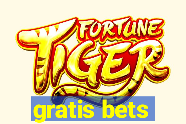 gratis bets